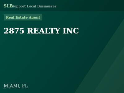 2875 REALTY INC — Real Estate Agent in MIAMI, FL