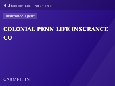 COLONIAL PENN LIFE INSURANCE CO — Insurance Agent in CARMEL, IN