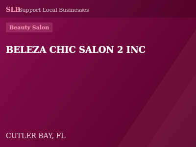 BELEZA CHIC SALON 2 INC — Beauty Salon in CUTLER BAY, FL