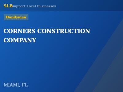 CORNERS CONSTRUCTION COMPANY — Handyman in MIAMI, FL