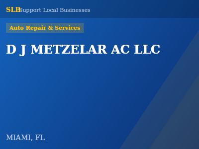 D J METZELAR AC LLC — Auto Repair & Services in MIAMI, FL