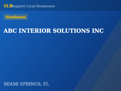 ABC INTERIOR SOLUTIONS INC — Handyman in MIAMI SPRINGS, FL