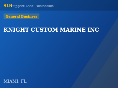 KNIGHT CUSTOM MARINE INC — General Business in MIAMI, FL