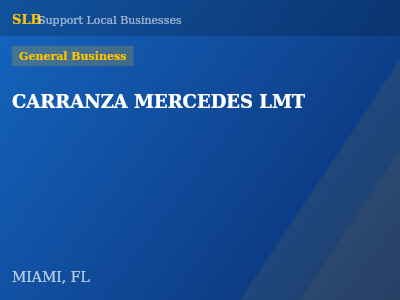 CARRANZA MERCEDES LMT — General Business in MIAMI, FL