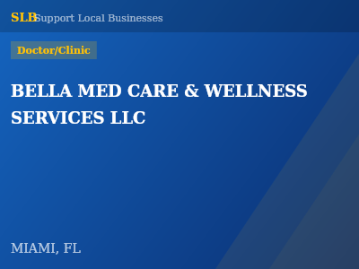 BELLA MED CARE & WELLNESS SERVICES LLC — Doctor/Clinic in MIAMI, FL