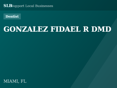 GONZALEZ FIDAEL R DMD — Dentist in MIAMI, FL
