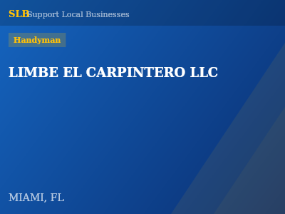 LIMBE EL CARPINTERO LLC — Handyman in MIAMI, FL
