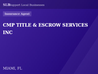 CMP TITLE & ESCROW SERVICES INC — Insurance Agent in MIAMI, FL