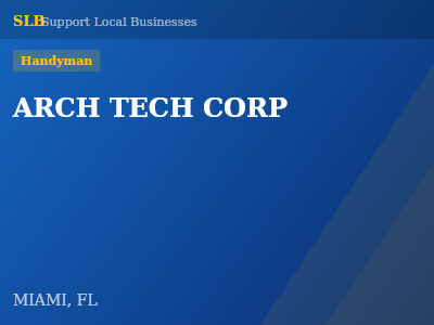 ARCH TECH CORP — Handyman in MIAMI, FL