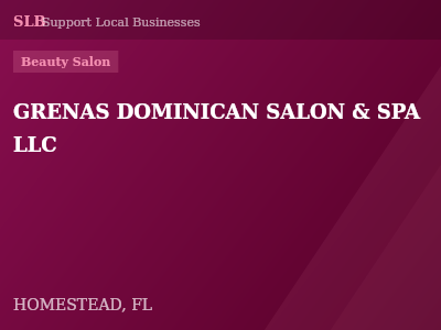 GRENAS DOMINICAN SALON & SPA LLC — Beauty Salon in HOMESTEAD, FL