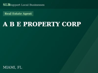 A B E PROPERTY CORP — Real Estate Agent in MIAMI, FL