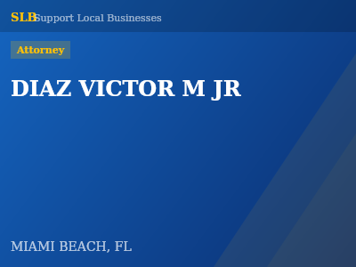 DIAZ VICTOR M JR — Attorney in MIAMI BEACH, FL