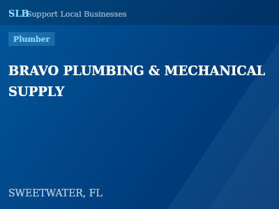 BRAVO PLUMBING & MECHANICAL SUPPLY — Plumber in SWEETWATER, FL