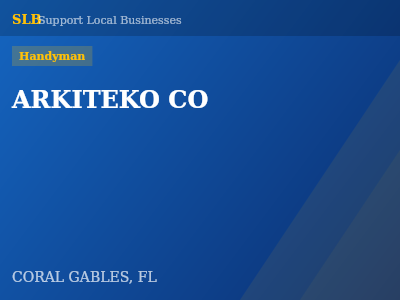ARKITEKO CO — Handyman in CORAL GABLES, FL