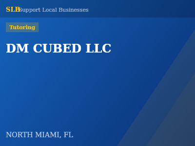 DM CUBED LLC — Tutoring in NORTH MIAMI, FL