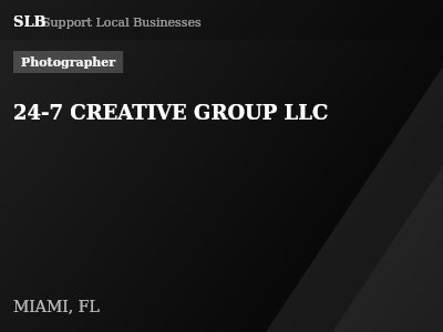 24-7 CREATIVE GROUP LLC — Photographer in MIAMI, FL