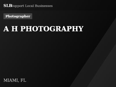 A H PHOTOGRAPHY — Photographer in MIAMI, FL