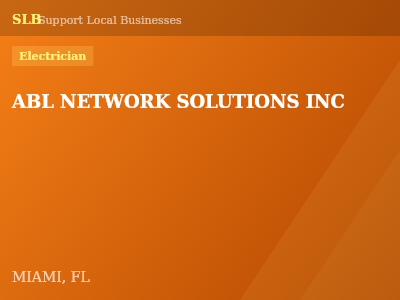 ABL NETWORK SOLUTIONS INC — Electrician in MIAMI, FL
