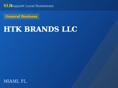 HTK BRANDS LLC — General Business in MIAMI, FL
