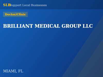 BRILLIANT MEDICAL GROUP LLC — Doctor/Clinic in MIAMI, FL