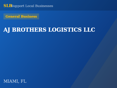 AJ BROTHERS LOGISTICS LLC — General Business in MIAMI, FL