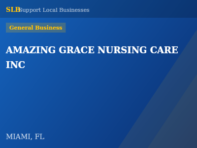 AMAZING GRACE NURSING CARE INC — General Business in MIAMI, FL