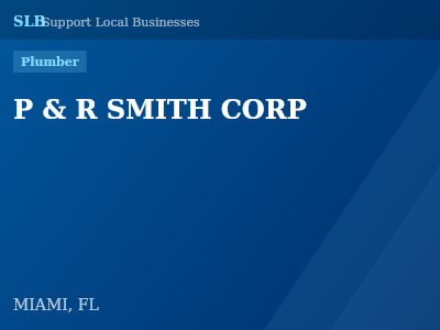 P & R SMITH CORP — Plumber in MIAMI, FL