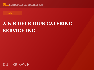 A & S DELICIOUS CATERING SERVICE INC — Restaurant in CUTLER BAY, FL
