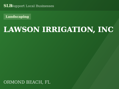 LAWSON IRRIGATION, INC — Landscaping in ORMOND BEACH, FL