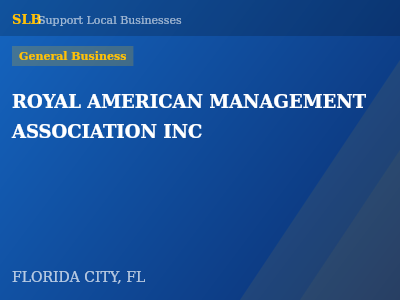 ROYAL AMERICAN MANAGEMENT ASSOCIATION INC — General Business in FLORIDA CITY, FL