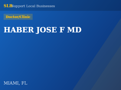 HABER JOSE F MD — Doctor/Clinic in MIAMI, FL