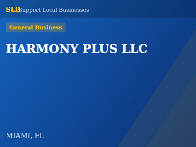 HARMONY PLUS LLC — General Business in MIAMI, FL