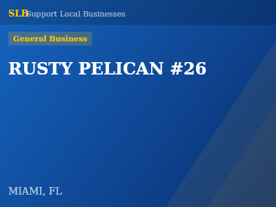 RUSTY PELICAN #26 — General Business in MIAMI, FL