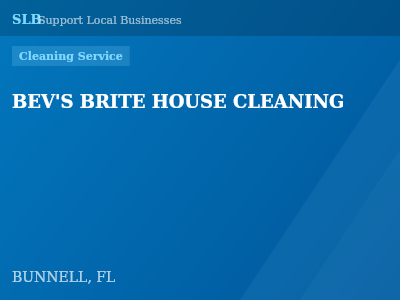 BEV'S BRITE HOUSE CLEANING — Cleaning Service in BUNNELL, FL