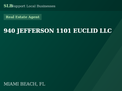 940 JEFFERSON 1101 EUCLID LLC — Real Estate Agent in MIAMI BEACH, FL