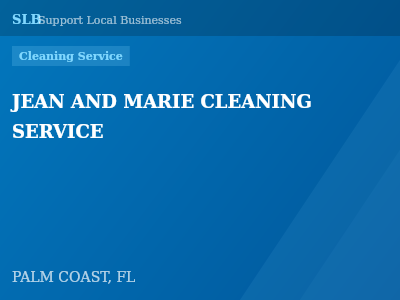 JEAN AND MARIE CLEANING SERVICE — Cleaning Service in PALM COAST, FL