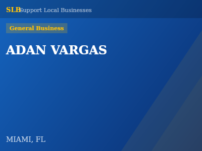 ADAN VARGAS — General Business in MIAMI, FL