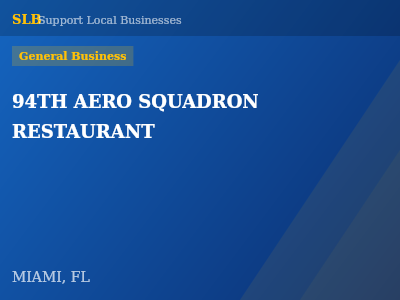 94TH AERO SQUADRON RESTAURANT — General Business in MIAMI, FL