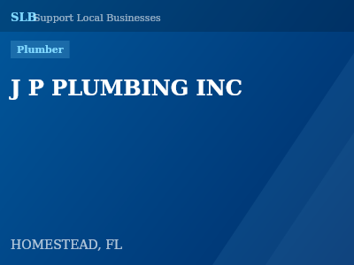 J P PLUMBING INC — Plumber in HOMESTEAD, FL