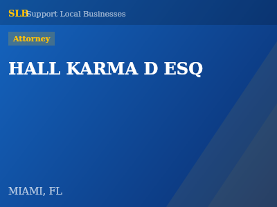 HALL KARMA D ESQ — Attorney in MIAMI, FL