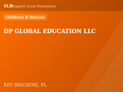 DP GLOBAL EDUCATION LLC — Childcare & Daycare in KEY BISCAYNE, FL