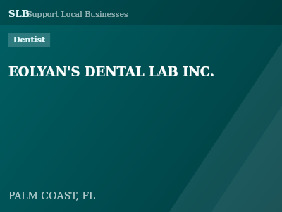 EOLYAN'S DENTAL LAB INC. — Dentist in PALM COAST, FL