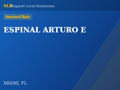 ESPINAL ARTURO E — Doctor/Clinic in MIAMI, FL