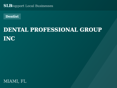 DENTAL PROFESSIONAL GROUP INC — Dentist in MIAMI, FL