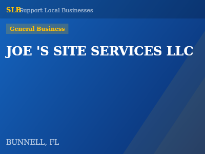 JOE 'S SITE SERVICES LLC — General Business in BUNNELL, FL