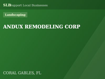 ANDUX REMODELING CORP — Landscaping in CORAL GABLES, FL