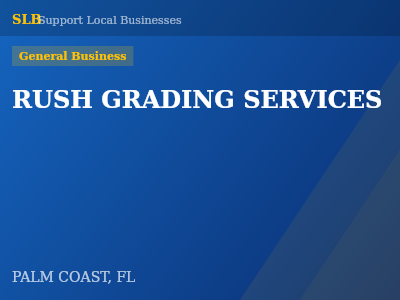 RUSH GRADING SERVICES — General Business in PALM COAST, FL