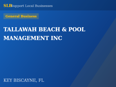TALLAWAH BEACH & POOL MANAGEMENT INC — General Business in KEY BISCAYNE, FL