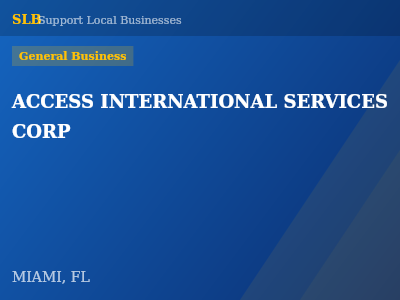 ACCESS INTERNATIONAL SERVICES CORP — General Business in MIAMI, FL