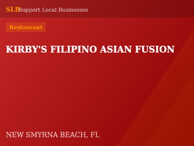 KIRBY'S FILIPINO ASIAN FUSION — Restaurant in NEW SMYRNA BEACH, FL